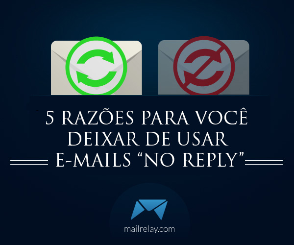 5 Razões para deixar de usar emails no reply