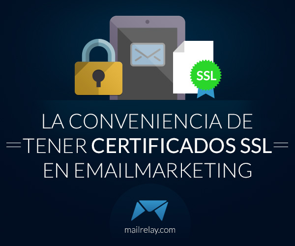 la-conveniencia-de-tener-certificados-ssl-en-emailmarketing