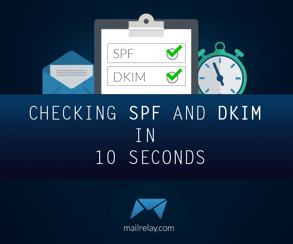 CHECKING SPF AND DKIM IN 10 SECONDS