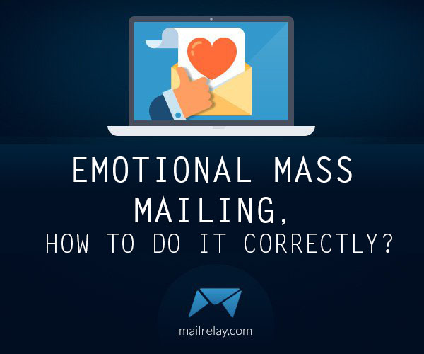 emotional mass mailing, How to do it correctly