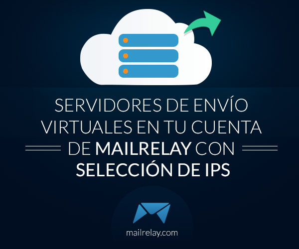 servidores-de-envio-virtuales-en-tu-cuenta-de-mailrelay-con-seleccion-de-ips