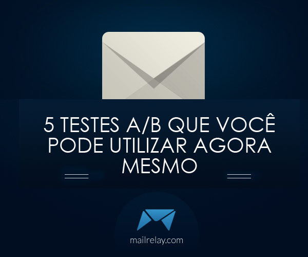 5 testes AB que você pode utilizar agora mesmo