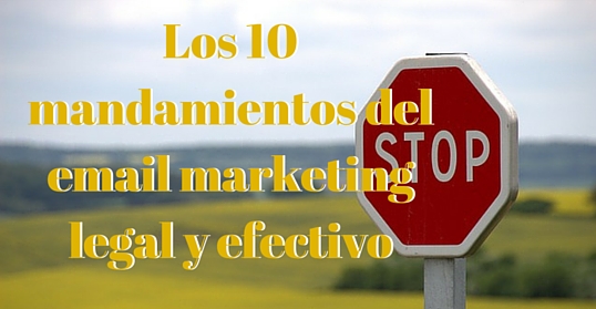 10 mandamientos de email marketing legal