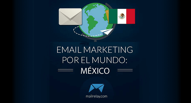 Mailrelay por el mundo: Email Marketing en México (V)