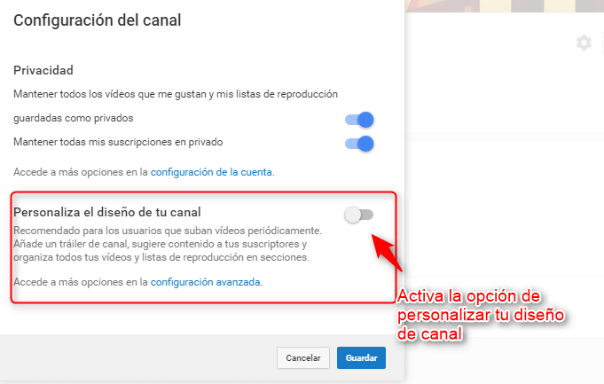 Debes activar la personalización detu canal