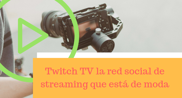 Twitch TV, the streaming social network that will change the way you work with videos