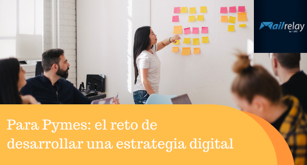 Para Pymes: el reto de desarrollar una estrategia digital