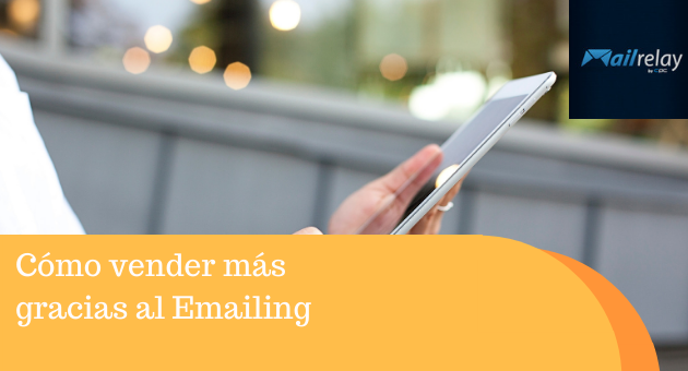 Cómo vender más gracias al Emailing