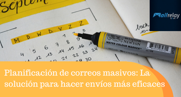 Planificación de correos masivos: La solución para hacer envíos más eficaces