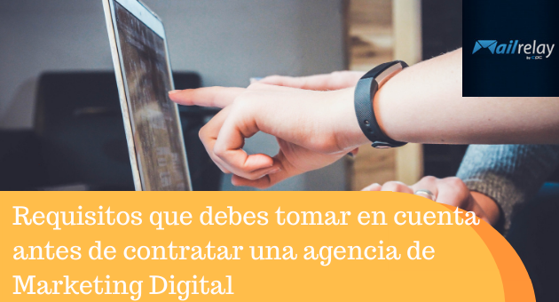 Requisitos que debes tomar en cuenta antes de contratar una agencia de Marketing Digital