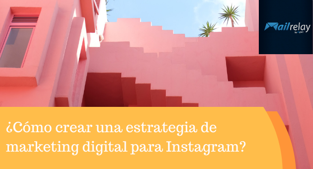¿Cómo crear una estrategia de marketing digital para Instagram?