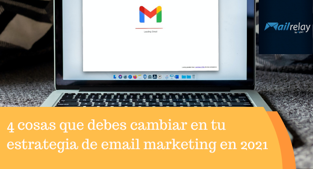 4 Things You Should Change About Your Email Marketing in 2021