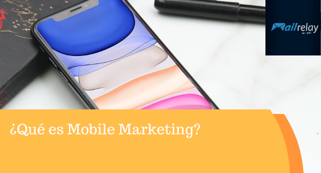 ¿Qué es Mobile Marketing?