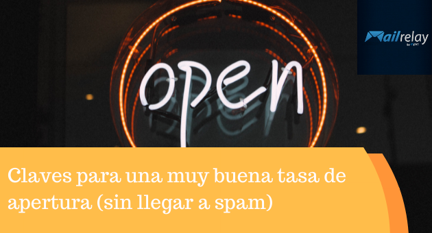 Claves para una muy buena tasa de apertura (sin llegar a spam)