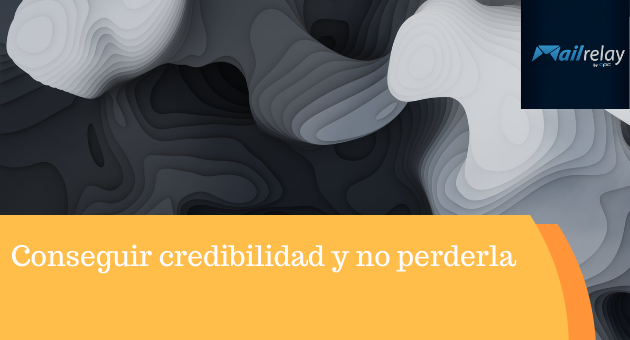 Conseguir credibilidad y no perderla
