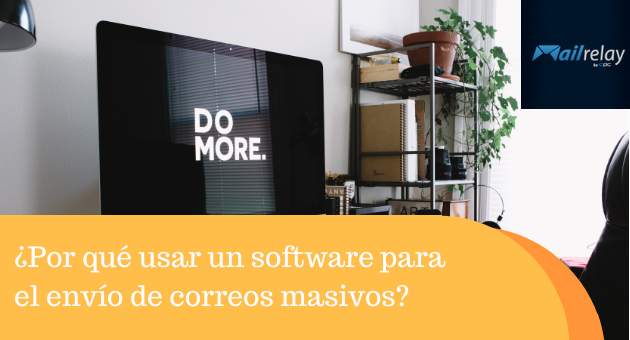 ¿Por qué usar un software para el envío de correos masivos?